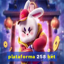 plataforma 258 bet